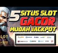 5 Situs Slot Mudah Jackpot Indonesia Online Slot Terpercaya